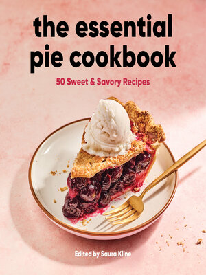 cover image of The Essential Pie Cookbook